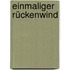 Einmaliger Rückenwind