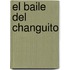 El Baile del Changuito