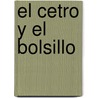 El Cetro y El Bolsillo by Hugo Montero