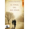 El Final del Ave Fenix by Marta Querol