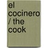 El cocinero / The Cook