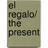 El regalo/ The present