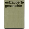 Entzauberte Geschichte by Zoltan Hidas
