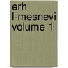 Erh L-Mesnevi Volume 1 by Bursal Smail Hakk