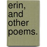 Erin, and other poems. door Nathaniel Thomas Haynes Bayly