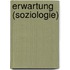 Erwartung (Soziologie)