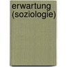 Erwartung (Soziologie) door Jesse Russell