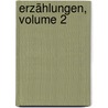 Erzählungen, Volume 2 door Franz Lubojatzky