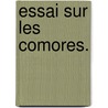 Essai sur les Comores. door A. Gevrey