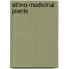 Ethno-medicinal Plants by Rajib Roychowdhury