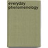 Everyday Phenomenology