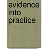 Evidence into Practice by Laurita M. Hack