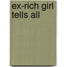 Ex-Rich Girl Tells All door Kami Corban
