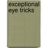 Exceptional Eye Tricks by Brad Honeycutt