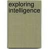 Exploring Intelligence door Gulap Shahzada