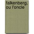 Falkenberg, Ou L'Oncle