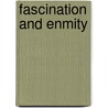 Fascination and Enmity door Michael David Fox