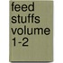 Feed Stuffs Volume 1-2