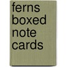 Ferns Boxed Note Cards door Royal Botanic Garden