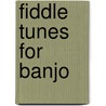 Fiddle Tunes for Banjo door Ross Nickerson
