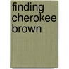 Finding Cherokee Brown door Siobhan Curham
