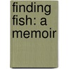 Finding Fish: A Memoir door Mim Eichler Rivas