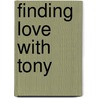 Finding Love with Tony by Shirlee Lewis