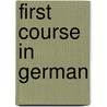 First Course In German by Andrew Date Schrag