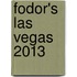 Fodor's Las Vegas 2013