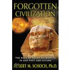 Forgotten Civilization door Robert M. Schoch