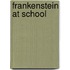 Frankenstein at School