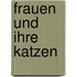 Frauen und ihre Katzen