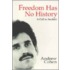 Freedom Has No History
