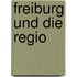Freiburg und die Regio