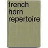 French Horn Repertoire door Richard Duckett