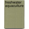Freshwater Aquaculture by William McLarney