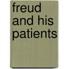 Freud and His Patients door Mark Kanzer