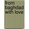 From Baghdad with Love door Melinda Roth