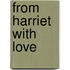 From Harriet with Love