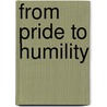 From Pride to Humility by Stuart Scott