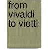 From Vivaldi to Viotti door White Chappell