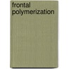 Frontal Polymerization by Narahari Pujari