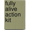 Fully Alive Action Kit door Ken Davis
