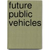 Future Public Vehicles door Maulik Bhalara