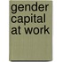 Gender Capital at Work