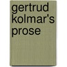 Gertrud Kolmar's Prose by Barbara C. Frantz