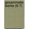 Gesammelte Werke (6-7) door Wilhelm Humboldt