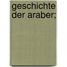 Geschichte der Araber; door Huart