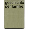 Geschichte der Familie by Johann-Joseph Rossbach