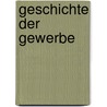 Geschichte der Gewerbe by G. Rehlen C.